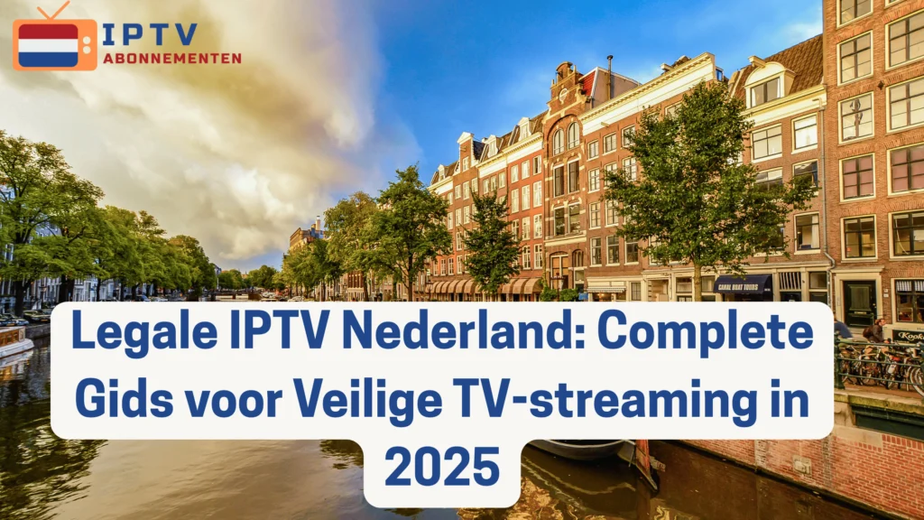 Legale IPTV Nederland